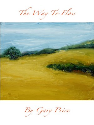 cover image of The Way to Floss (Or, the unlikely dream of Valentine Odey)